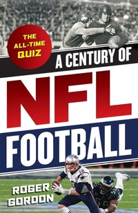 Enlarge image Cover: A Century of NFL Football - The Lyons Press