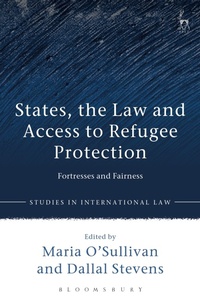 Enlarge image Cover: States, the Law and Access to Refugee Protection - Hart Publishing