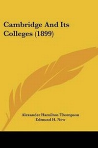 Enlarge image Cover: Cambridge And Its Colleges (1899) - Kessinger Publishing