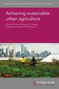 Cover: Achieving sustainable urban agriculture - Burleigh Dodds Science Publishing