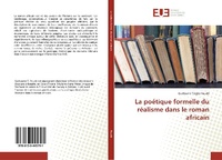 Abbildung von: La poetique formelle du realisme dans le roman africain - Editions Universitaires Europeennes