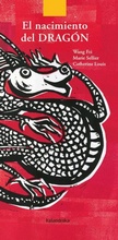 Cover: El nacimiento del drag&oacute;n - KALANDRAKA