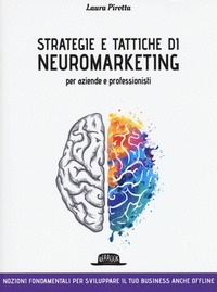 Abbildung von: Strategie e tattiche di neuromarketing per aziende e professionisti. Nozioni fondamentali per sviluppare il tuo business anche offline - Web book;Flaccovio Dario