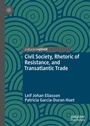 Cover: Civil Society, Rhetoric of Resistance, and Transatlantic Trade - Palgrave Pivot