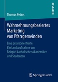 Cover: Wahrnehmungsbasiertes Marketing von Pfarrgemeinden - Springer Gabler
