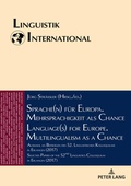 Cover: Sprache(n) f&uuml;r Europa. Mehrsprachigkeit als Chance / Language(s) for Europe. Multilingualism as a Chance - Peter Lang Verlag