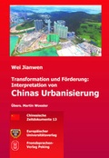 Cover: Transformation und F&ouml;rderung: Interpretation von Chinas Urbanisierung - Europ&auml;ischer Universit&auml;tsverlag