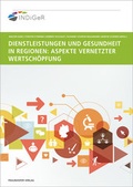 Cover: Dienstleistungen und Gesundheit in Regionen. - Fraunhofer Verlag