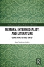 Cover: Memory, Intermediality, and Literature - Routledge