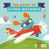 Enlarge image Cover: The Book of Flying Machines - Words & Pictures