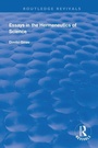Cover: Essays in the Hermeneutics of Science - Routledge
