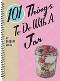 Cover: 101 Things to Do with a Jar - Gibbs M. Smith Inc