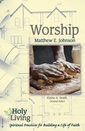 Cover: Holy Living: Worship - Abingdon Press