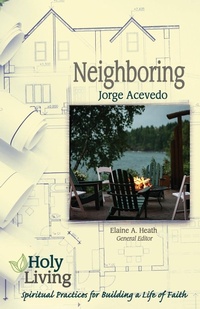 Enlarge image Cover: Holy Living Series: Neighboring - Abingdon Press