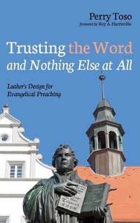 Enlarge image Cover: Trusting the Word and Nothing Else at All - Wipf & Stock Publishers