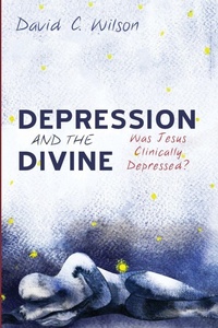 Enlarge image Cover: Depression and the Divine - Wipf & Stock Publishers
