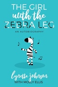 Cover: The Girl with the Zebra Leg - Innovo Publishing LLC