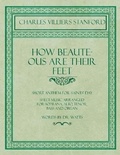 Cover: How Beauteous Are Their Feet - Short Anthem for Saints' Day - Sheet Music Arranged for Soprana, Alto, Tenor, Bass and Organ - Words by Dr. Watts - Read Books
