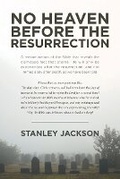 Cover: No Heaven before the Resurrection - Christian Faith Publishing, Inc