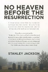 Enlarge image Cover: No Heaven before the Resurrection - Christian Faith Publishing, Inc