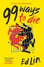 Cover: 99 Ways to Die - Soho Press