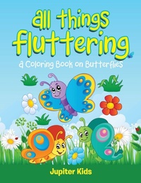 Bild: All Things Fluttering (A Coloring Book on Butterflies) - Jupiter Kids