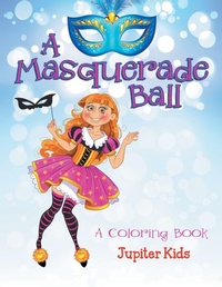 Abbildung von: A Masquerade Ball (A Coloring Book) - Jupiter Kids