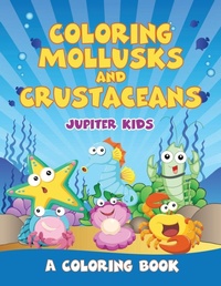 Bild: Coloring Mollusks and Crustaceans (A Coloring Book) - Jupiter Kids