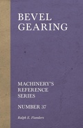 Cover: Bevel Gearing - Machinery's Reference Series - Number 37 - Read Books