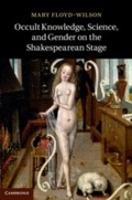 Cover: Occult Knowledge, Science, and Gender on the Shakespearean Stage - Cambridge University Press