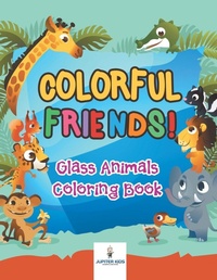 Bild: Colorful Friends! Glass Animals Coloring Book - Jupiter Kids