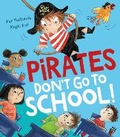 Cover: Pirates Don't Go to School! - Little Tiger