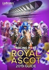 Abbildung von: Racing Post Royal Ascot 2019 Guide - Racing Post