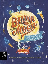 Enlarge image Cover: Balloon to the Moon - Big Picture Press
