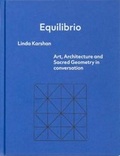 Cover: Equilibrio: Linda Karshan - Art, Architecture and Sacred Geometry in conversation - Beam Editions