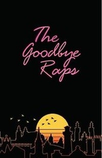 Enlarge image Cover: The Goodbye Raps - Speculative Books Ltd