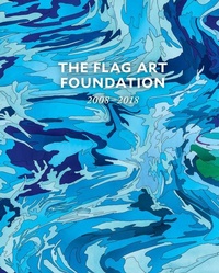 Enlarge image Cover: The FLAG Art Foundation - Gregory R Miller & Company