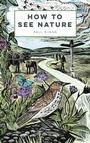 Cover: How to See Nature - Batsford