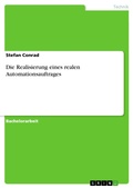 Cover: Die Realisierung eines realen Automationsauftrages - GRIN Verlag
