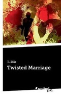 Cover: Twisted Marriage - united p. c.