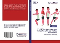 Abbildung von: 11-18 Ya¿ Aras¿ Uyumsuz Erkek Çocuklarda Fiziksel Aktivitelerin - LAP Lambert Academic Publishing