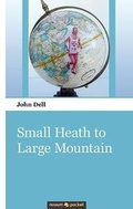 Cover: Small Heath to Large Mountain - novum publishing gmbh