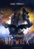 Cover: Das schwarze Uhrwerk - Drachenmond Verlag