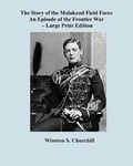 Cover: The Story of the Malakand Field Force - Large Print Edition - Ishi Press
