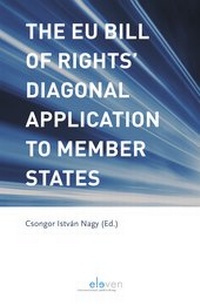 Enlarge image Cover: The EU Bill of Rights' Diagonal Application to Member States - Eleven International Publishing