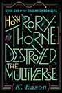Cover: How Rory Thorne Destroyed the Multiverse - Daw Books