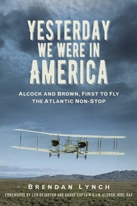 Abbildung von: Yesterday We Were in America - The History Press Ltd