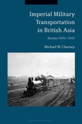 Cover: Imperial Military Transportation in British Asia - Bloomsbury Academic