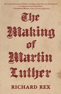 Cover: The Making of Martin Luther - Princeton University Press
