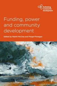 Enlarge image Cover: Funding, Power and Community Development - Policy Press